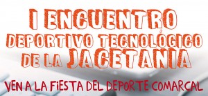 I Encuentro Deportivo Tecnológico de La Jacetania